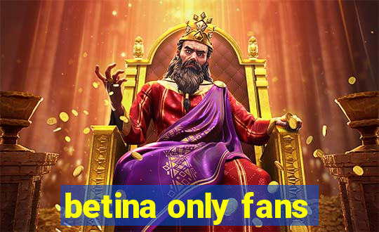 betina only fans